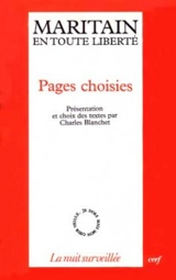Maritain en toute liberté : pages choisies - Jacques Maritain