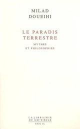 Le paradis terrestre : mythes et philosophies - Milad Doueihi