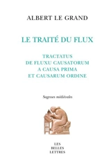 Le traité du flux. Tractatus de fluxu causatorum a causa prima et causarum ordine - Albert le Grand