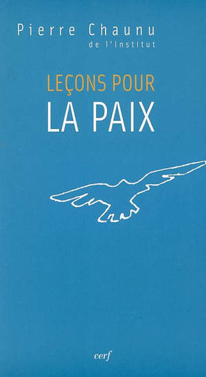 Leçons pour la paix - Pierre Chaunu