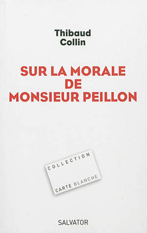 Sur la morale de monsieur Peillon - Thibaud Collin