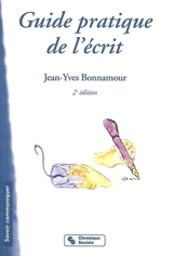 Guide pratique de l'écrit : professionnel, commercial, administratif, personnel - Jean-Yves Bonnamour