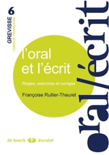 L'oral et l'écrit : règles, exercices et corrigés - Françoise Rullier