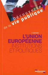 L'Union européenne : institutions et politiques - Marion Gaillard