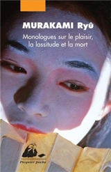Monologues sur le plaisir, la lassitude et la mort - Ryû Murakami
