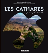 Les cathares : entre mythe et réalité - Dominique Dieltiens