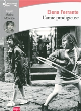 L'amie prodigieuse. Enfance, adolescence - Elena Ferrante
