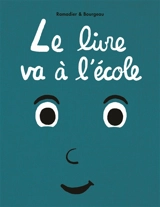 Le livre va à l'école - Cédric Ramadier