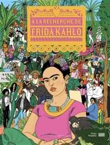 A la recherche de Frida Kahlo - Catherine Ingram