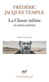 La chasse infinie : et autres poèmes - Frédéric Jacques Temple