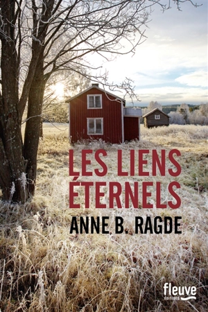 Les liens éternels - Anne Birkefeldt Ragde