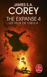 The expanse. Vol. 4. Les feux de Cibola - James S.A. Corey
