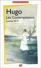 Les contemplations : livres IV-V - Victor Hugo