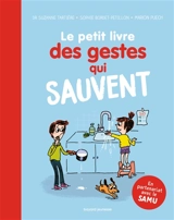 Le petit livre des gestes qui sauvent - Suzanne Tartière