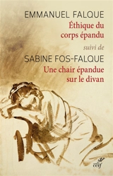 Ethique du corps épandu. Une chair épandue sur le divan - Emmanuel Falque