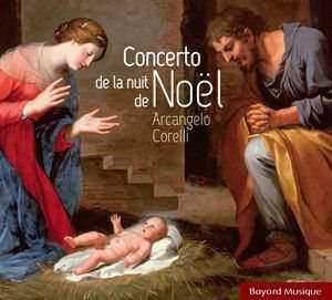 Concerto de la nuit de Noël - Arcangelo Corelli