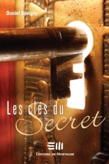 Les clés du secret - Daniel Sévigny