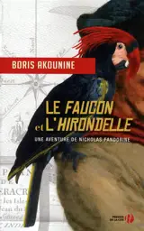 Une aventure de Nicholas Fandorine. Le faucon et l'hirondelle - Boris Akounine