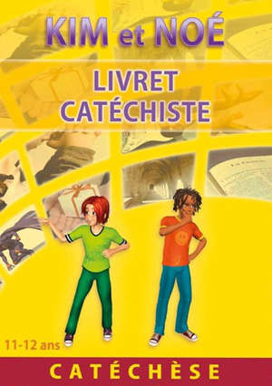 Kim et Noé catéchèse - animateur : Catéchèse  11-12 ans