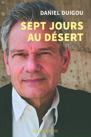 Sept jours au désert - Daniel Duigou