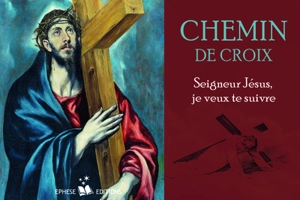 Chemin de croix : Seigneur Jésus, je veux te suivre