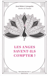 Les anges savent-ils compter ? : matrices théologiques et pensées scientifiques - Jean-Robert Armogathe