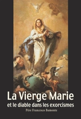 La Vierge Marie et le diable dans les exorcismes - Francesco Bamonte