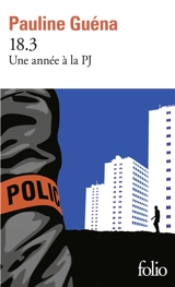 18.3 : une année à la PJ - Pauline Guéna