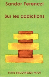 Sur les addictions - Sandor Ferenczi