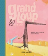 Grand Loup & Petit Loup - Nadine Brun-Cosme