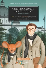 Curieux comme un petit chat ! : Franz Schubert - Ana Gerhard