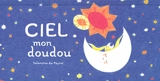 Ciel mon doudou ! - Valentine Du Payrat