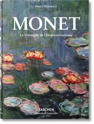 Monet ou Le triomphe de l'impressionnisme - Daniel Wildenstein