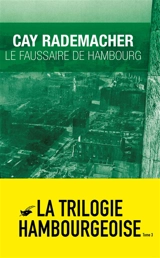 Le faussaire de Hambourg - Cay Rademacher