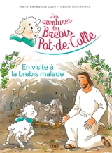 Les aventures de Brebis Pot-de-Colle. Vol. 4. En visite à la brebis malade - Marie-Bénédicte Loze