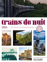 Trains de nuit : 30 trajets inoubliables en Europe - Thibault Constant