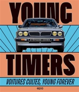 Youngtimers : voitures cultes, young forever - Stéphane Cohen
