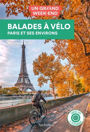 Balades à vélo à Paris et ses environs - Marjolaine Koch