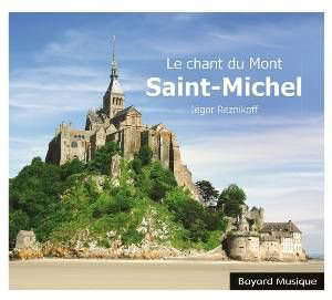 Le chant du mont Saint-Michel - Iégor Reznikoff
