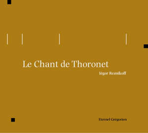Le Chant du Thoronet - Iégor Reznikoff