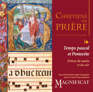 Chrétiens en prières : temps pascal et Pentecôte - Collectif