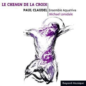 Le Chemin de la Croix Paul Claudel - Paul Claudel