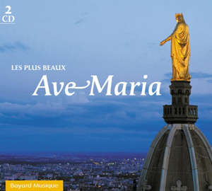 Les plus beaux Ave Maria - Collectif