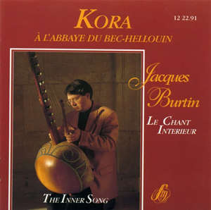 Kora à l'Abbaye du Bec-Hellouin : Le chant intérieur - Jacques Burtin