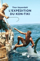 L'expédition du Kon-Tiki : sur un radeau à travers le Pacifique - Thor Heyerdahl