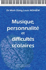 Musique, personnalité et difficultés scolaires - Minh Dung Nghiem
