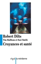 Croyances et santé - Robert Dilts