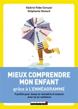 Mieux comprendre mon enfant grâce à l'ennéagramme : 9 profils pour mieux le connaître et avancer avec lui en confiance - Valérie Fobe-Coruzzi