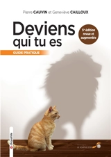 Deviens qui tu es : guide pratique - Pierre Cauvin