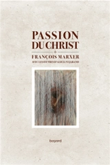 Passion du Christ - François Marxer